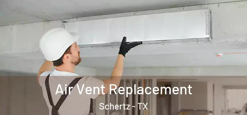  Air Vent Replacement Schertz - TX