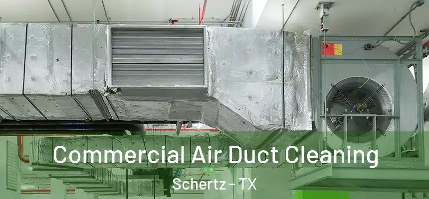  Commercial Air Duct Cleaning Schertz - TX