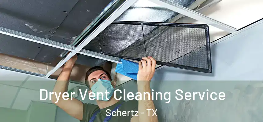  Dryer Vent Cleaning Service Schertz - TX