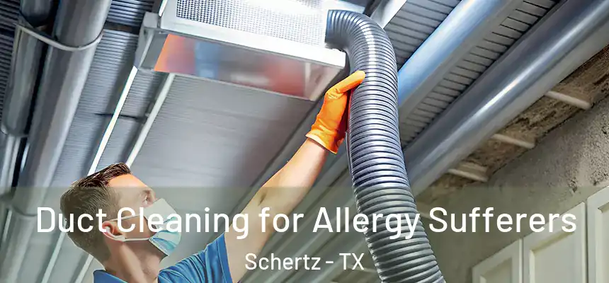  Duct Cleaning for Allergy Sufferers Schertz - TX