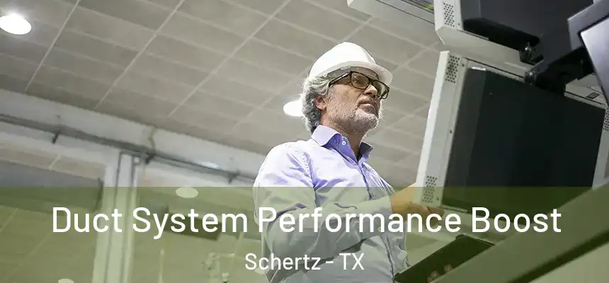  Duct System Performance Boost Schertz - TX