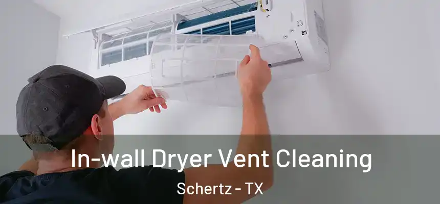 In-wall Dryer Vent Cleaning Schertz - TX