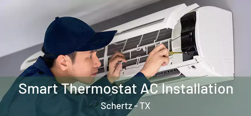  Smart Thermostat AC Installation Schertz - TX