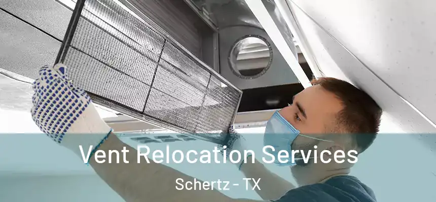  Vent Relocation Services Schertz - TX